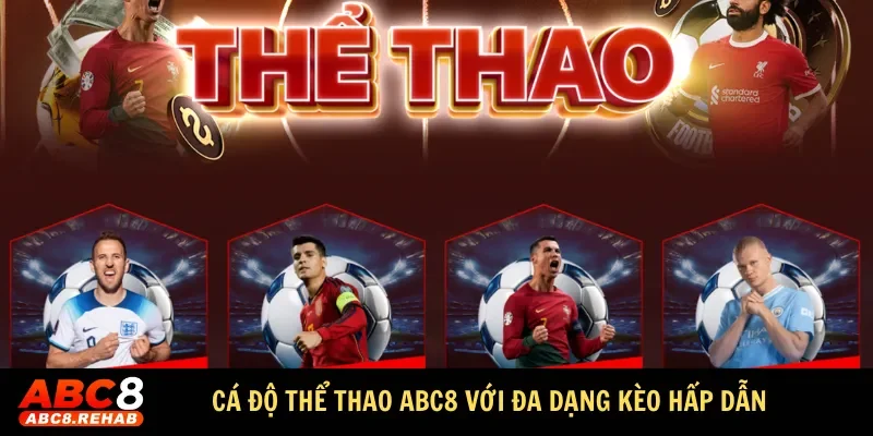 TRANG CHỦ 36 Cá độ thể thao ABC8 với đa dạng kèo hấp dẫn