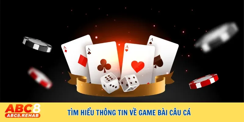 Trải nghiệm hấp dẫn cùng game bài câu cá đổi thưởng cực chất 2 Tìm hiểu thông tin về game bài câu cá